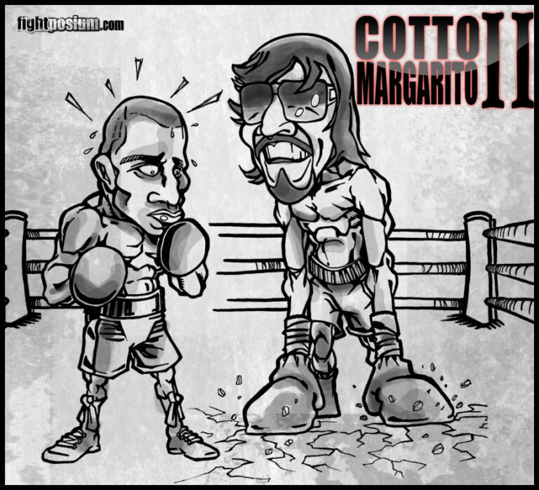 Cotto vs Margarito II and No Loaded Gloves!